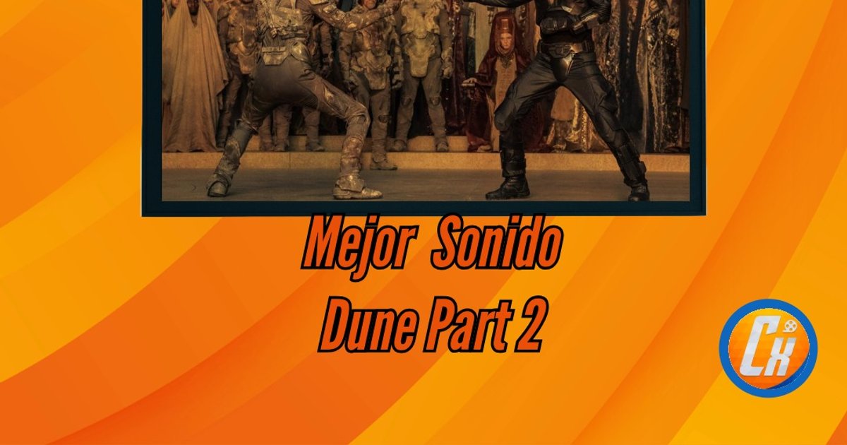 #OscarXcepcion Melhor Som #DunePart2 | Cinexcepción