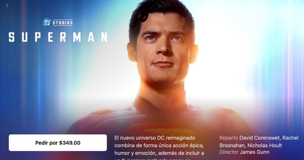 メキシコでスーパーマンの映画を予約注文したい場合、Apple TV ストアで 349 ペソかかります。彼女は優しいですね。この投稿はそうではありません | Cinexcepción