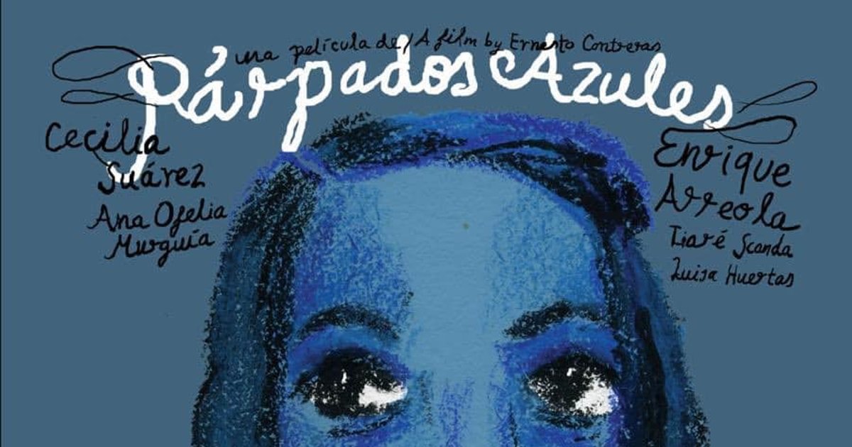 A partir d'aujourd'hui, le film 'BLUE EYELIDS' d'Ernesto Contreras est disponibl | Cinexcepción