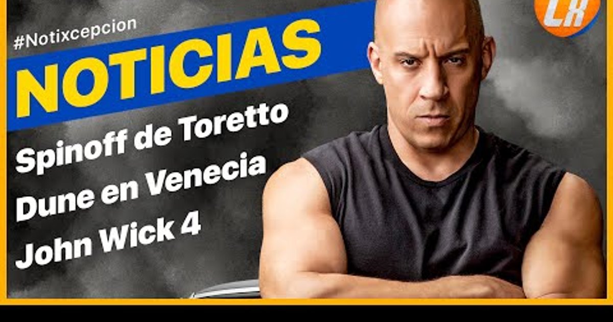 NEWS : Toretto / Scorpion spin-off dans 'John Wick 4' / 'Dune' à Venise